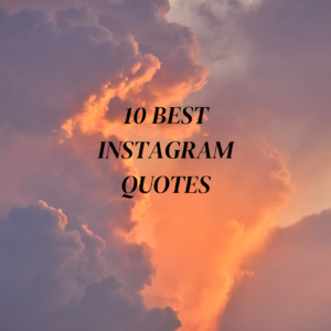 10 Best Instagram quotes